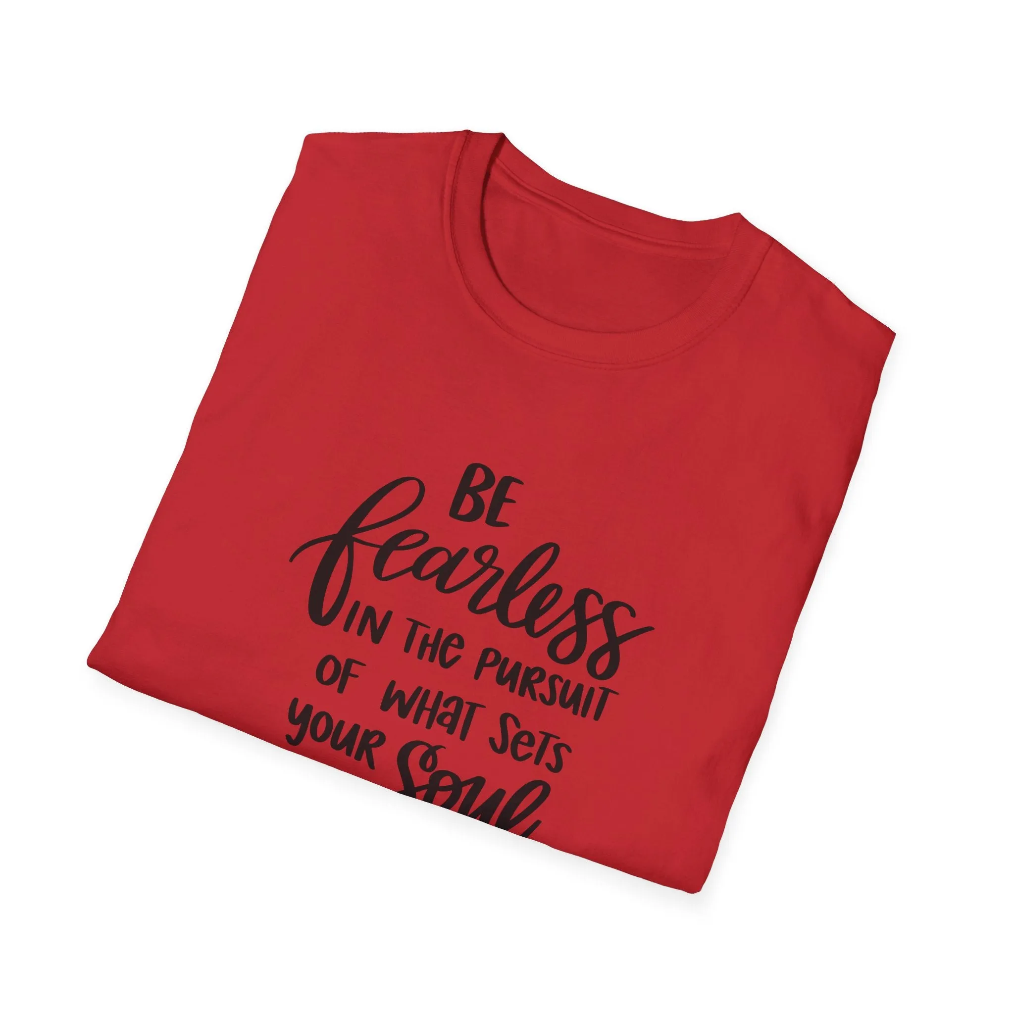"Be Fearless" Soft Style Tshirt