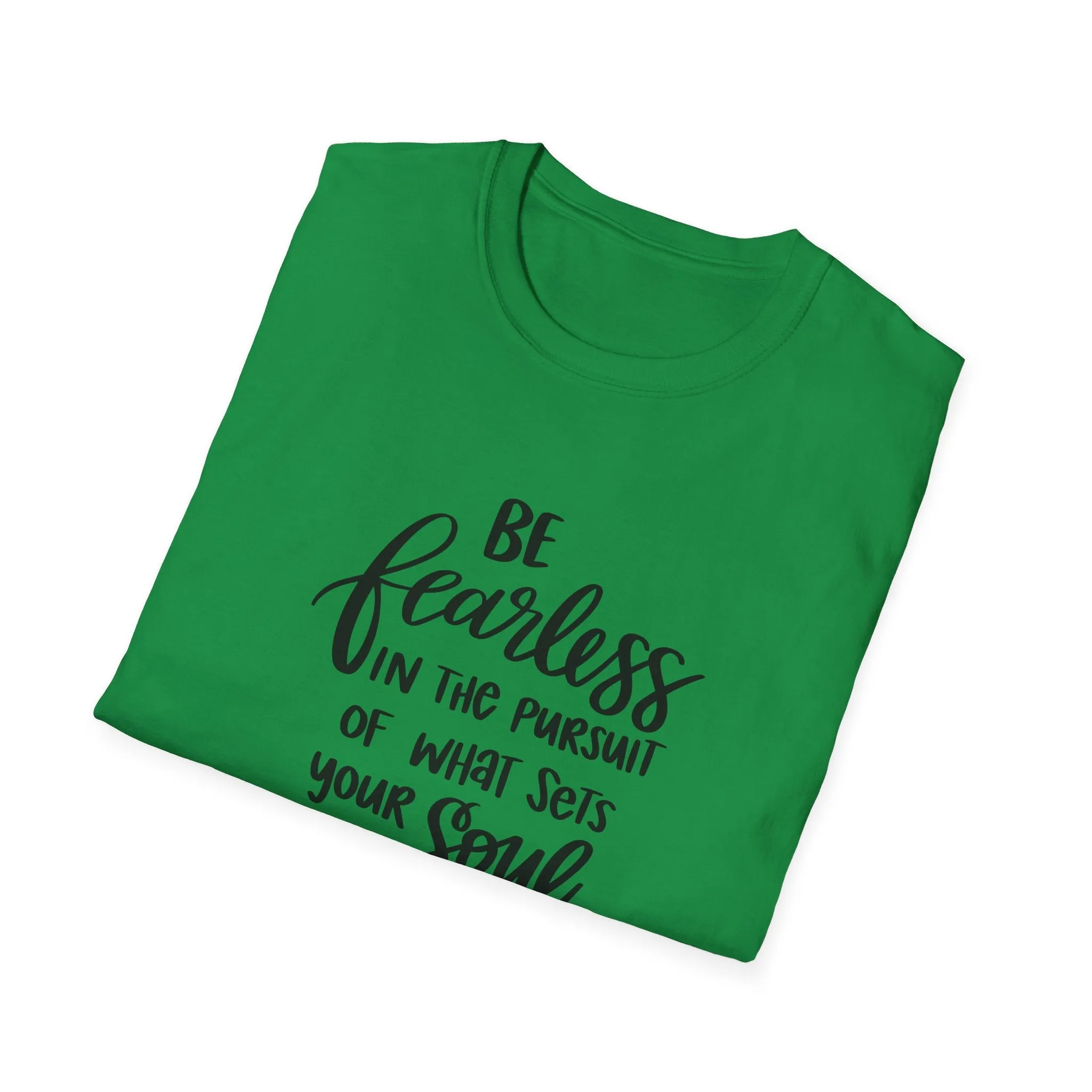 "Be Fearless" Soft Style Tshirt