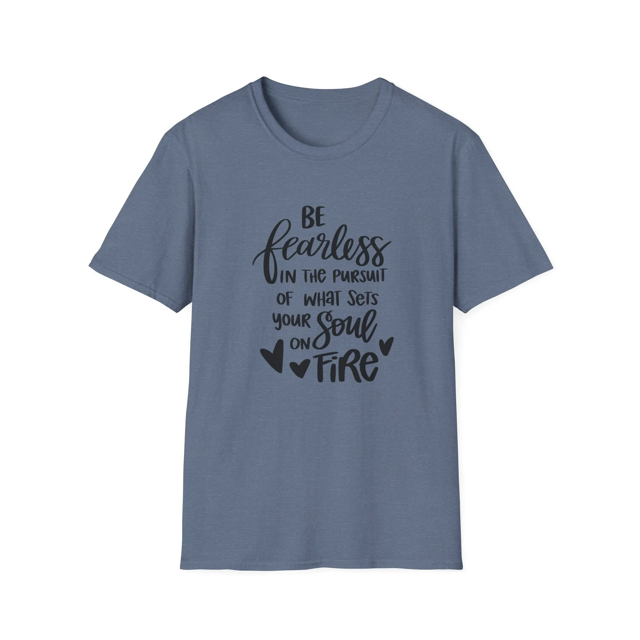 "Be Fearless" Soft Style Tshirt