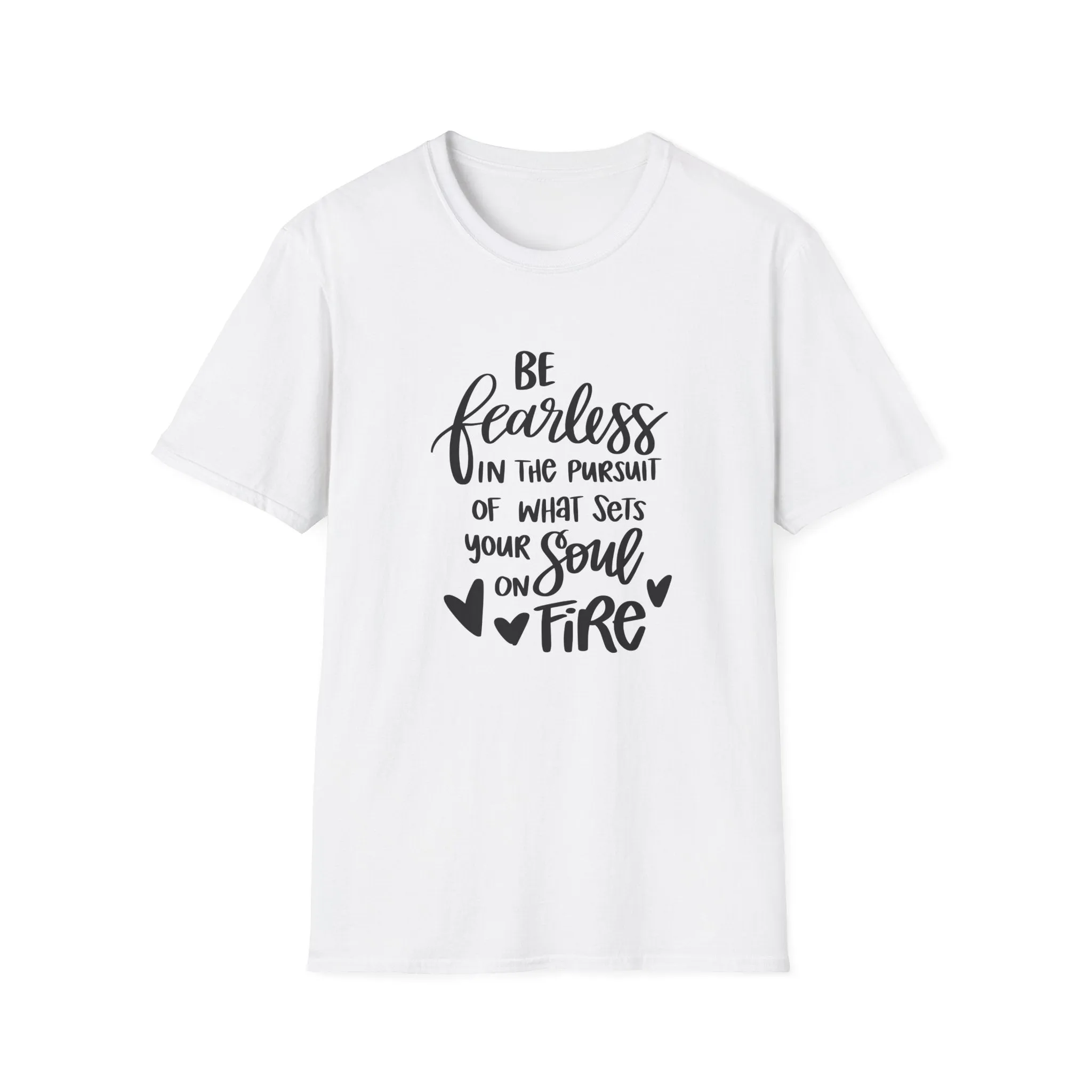"Be Fearless" Soft Style Tshirt