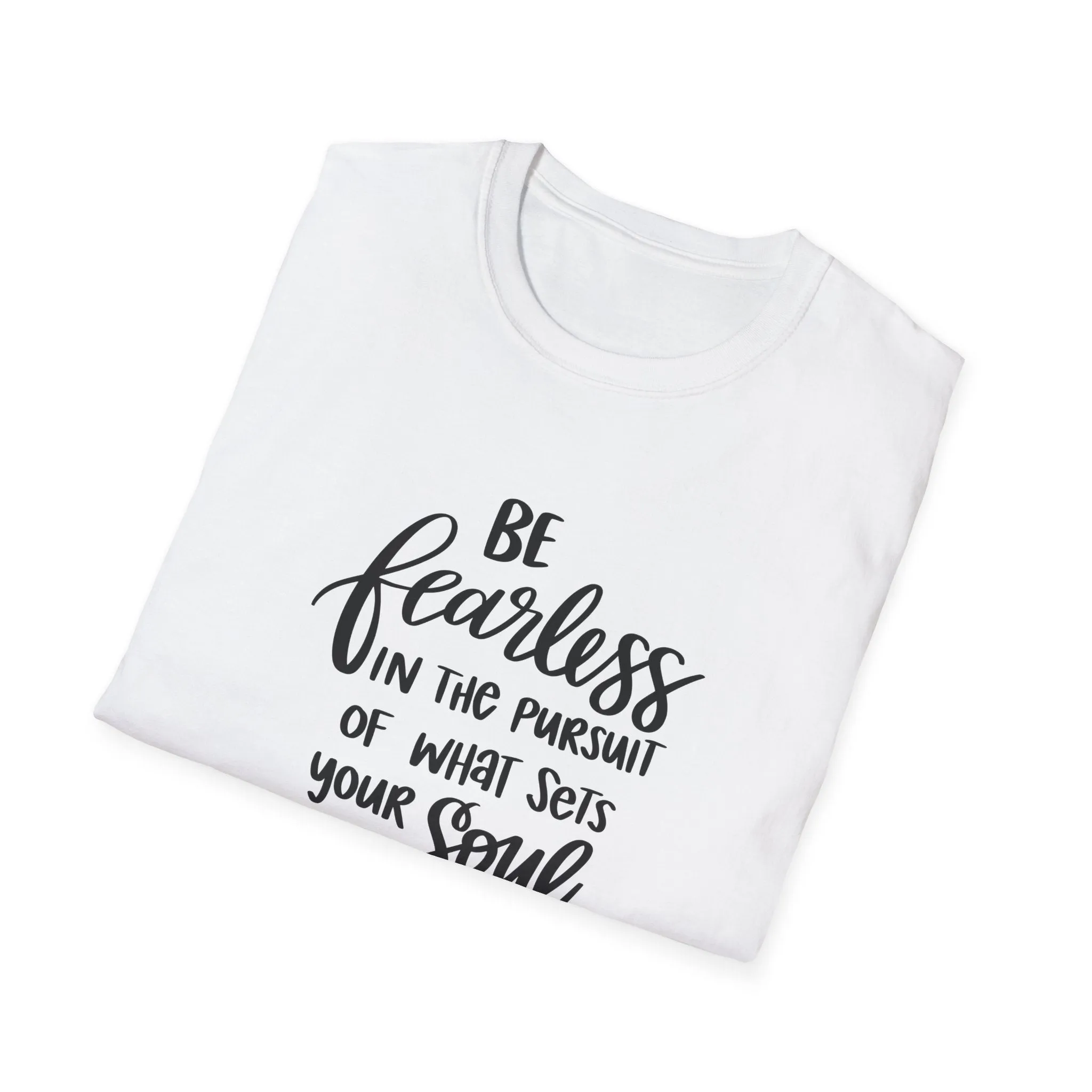 "Be Fearless" Soft Style Tshirt