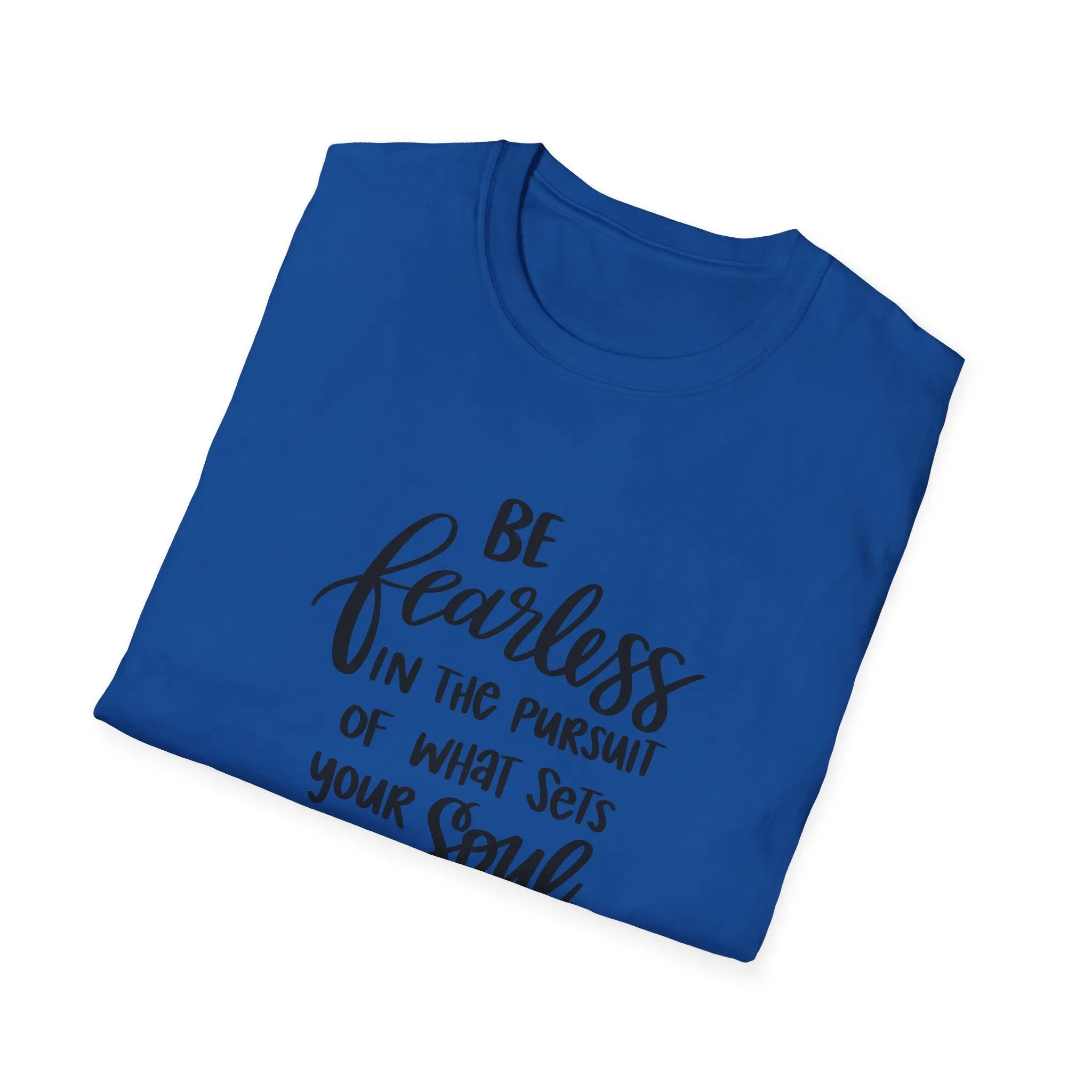 "Be Fearless" Soft Style Tshirt