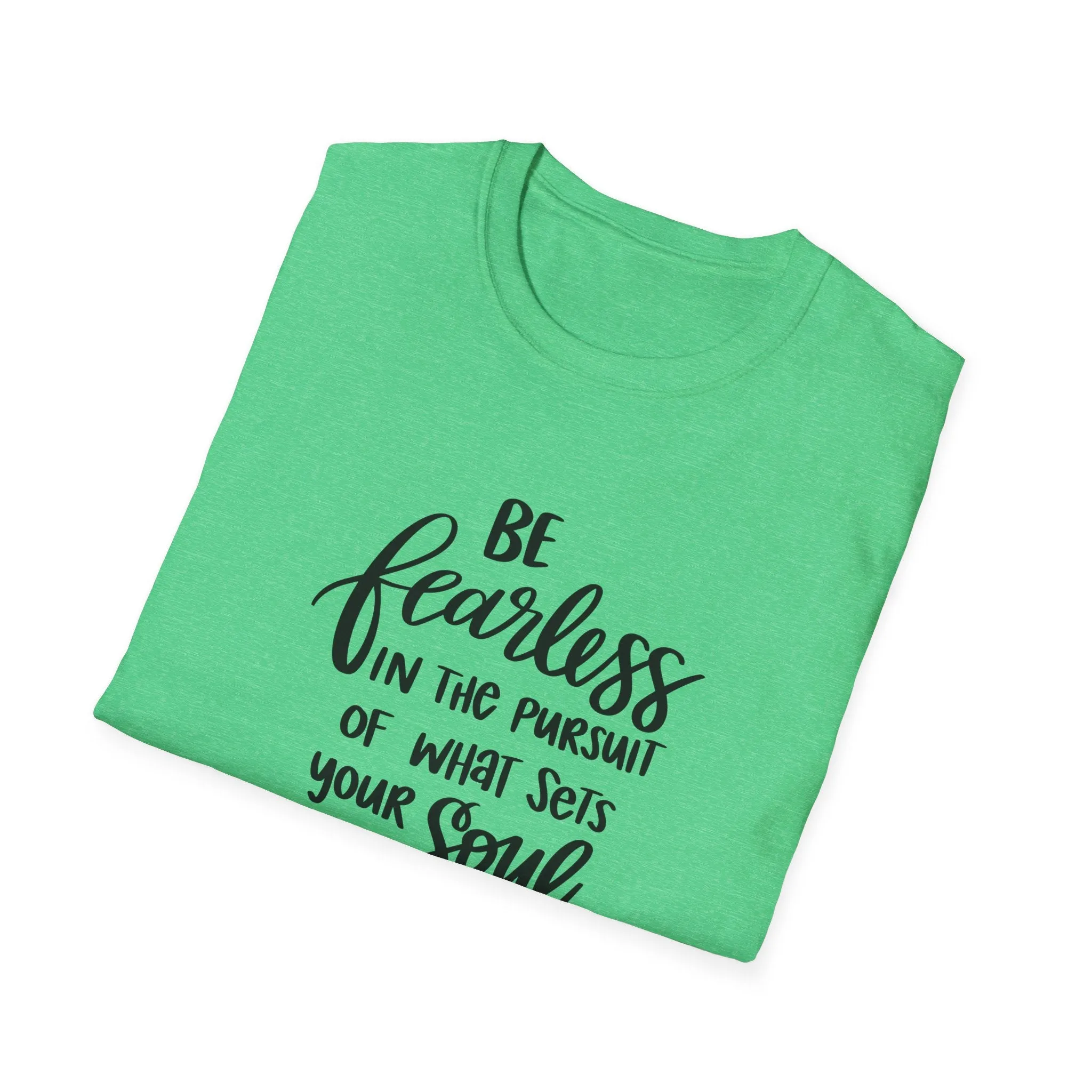 "Be Fearless" Soft Style Tshirt