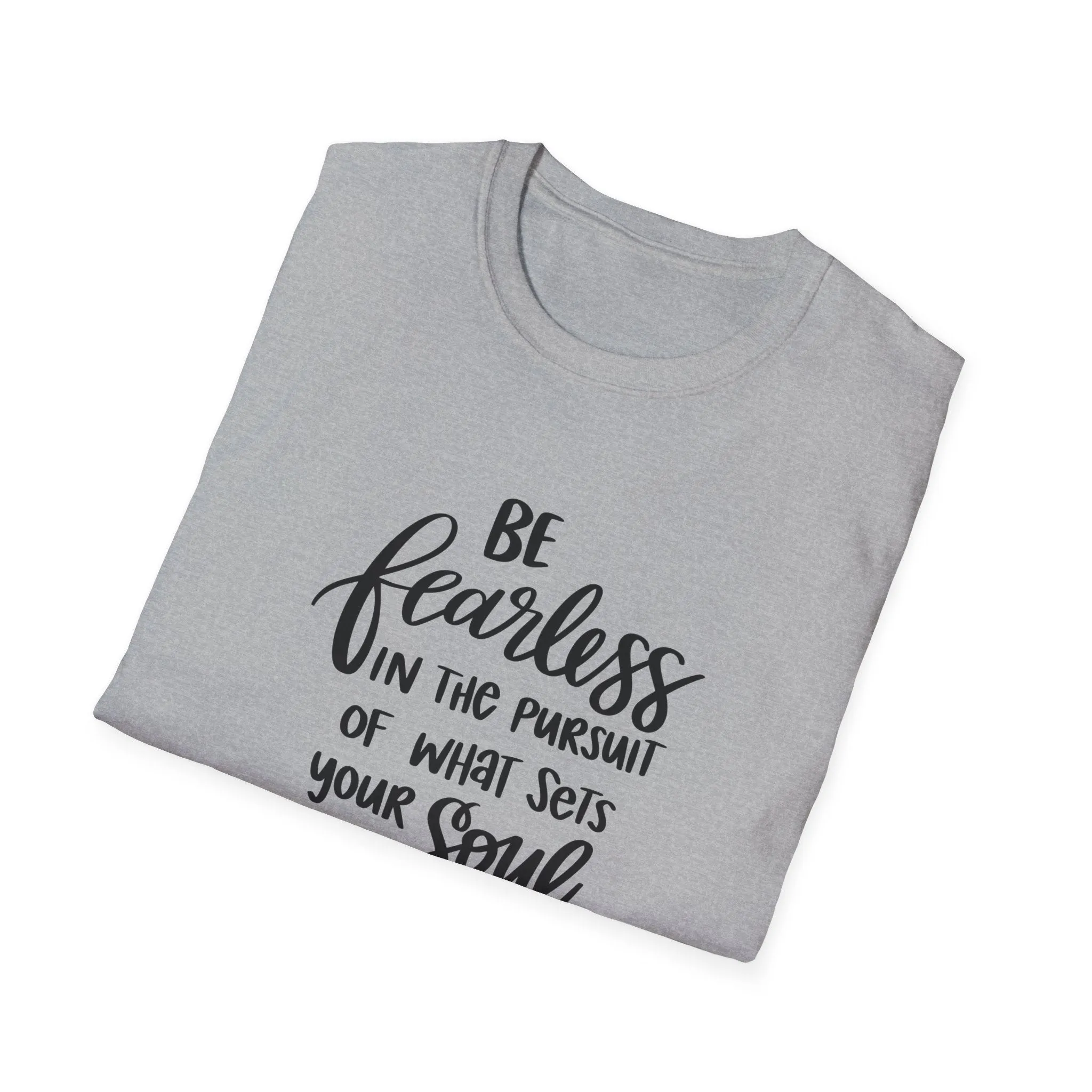 "Be Fearless" Soft Style Tshirt
