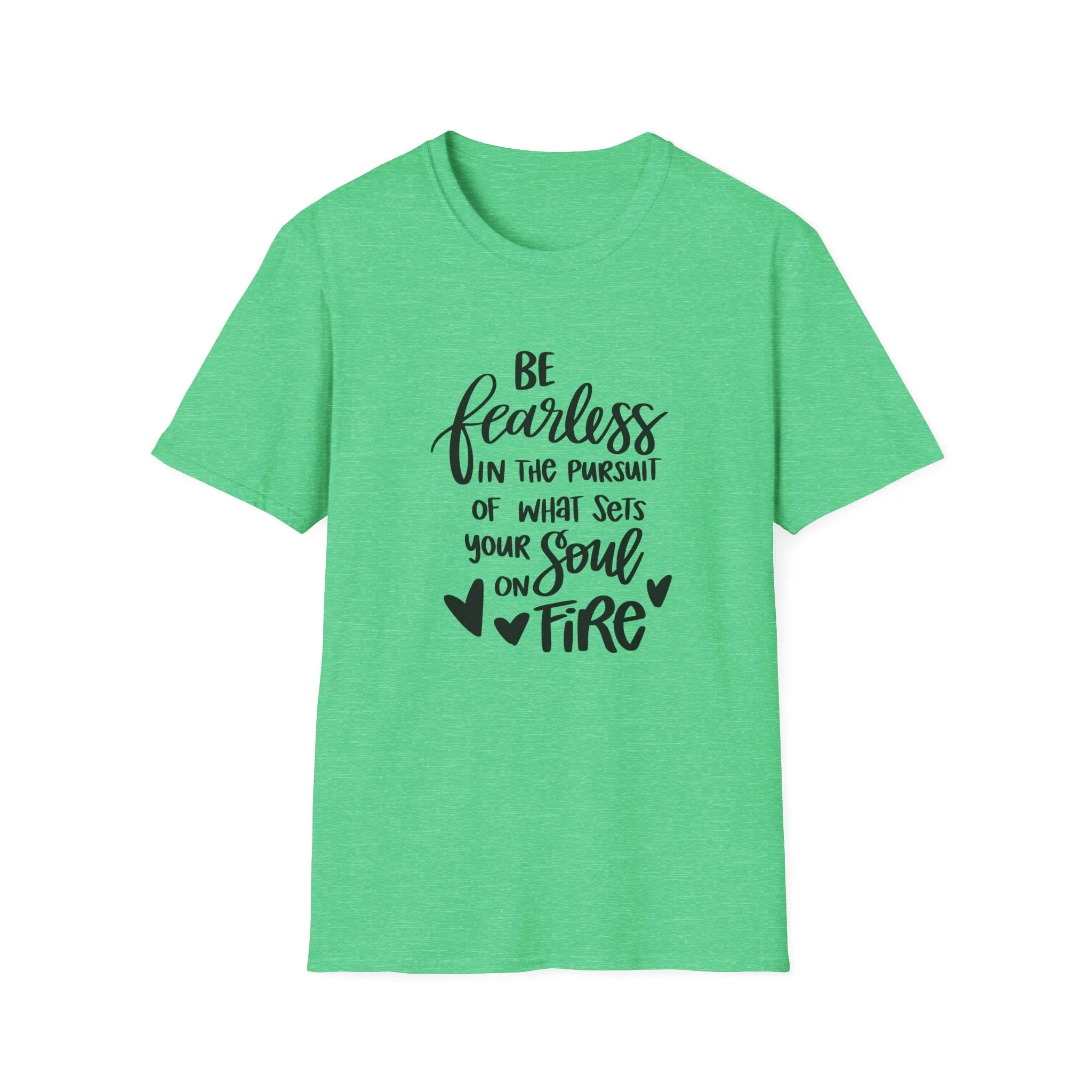 "Be Fearless" Soft Style Tshirt