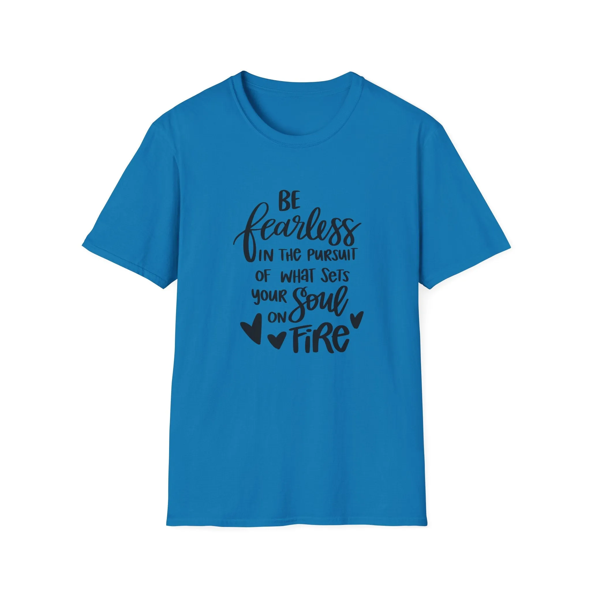 "Be Fearless" Soft Style Tshirt