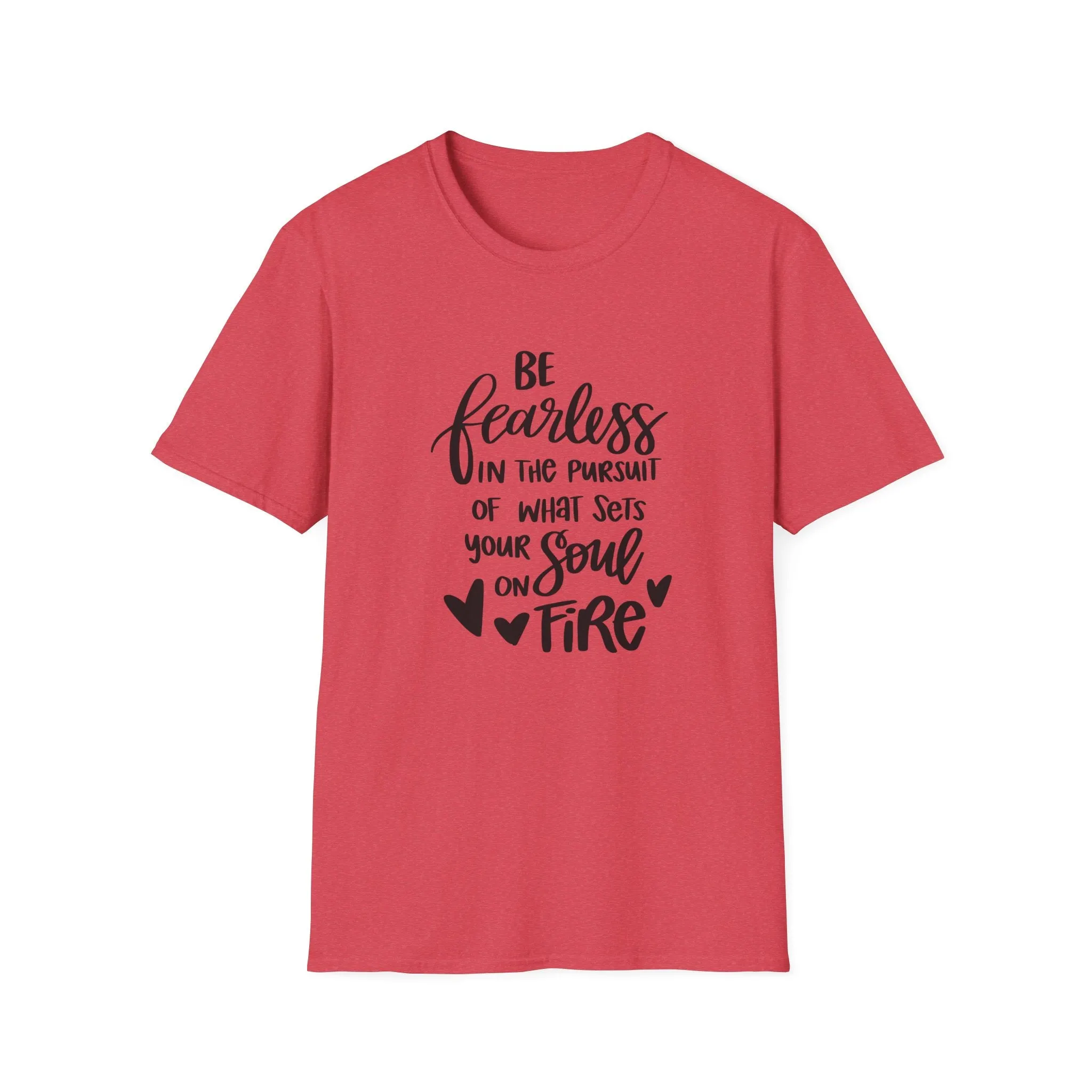 "Be Fearless" Soft Style Tshirt