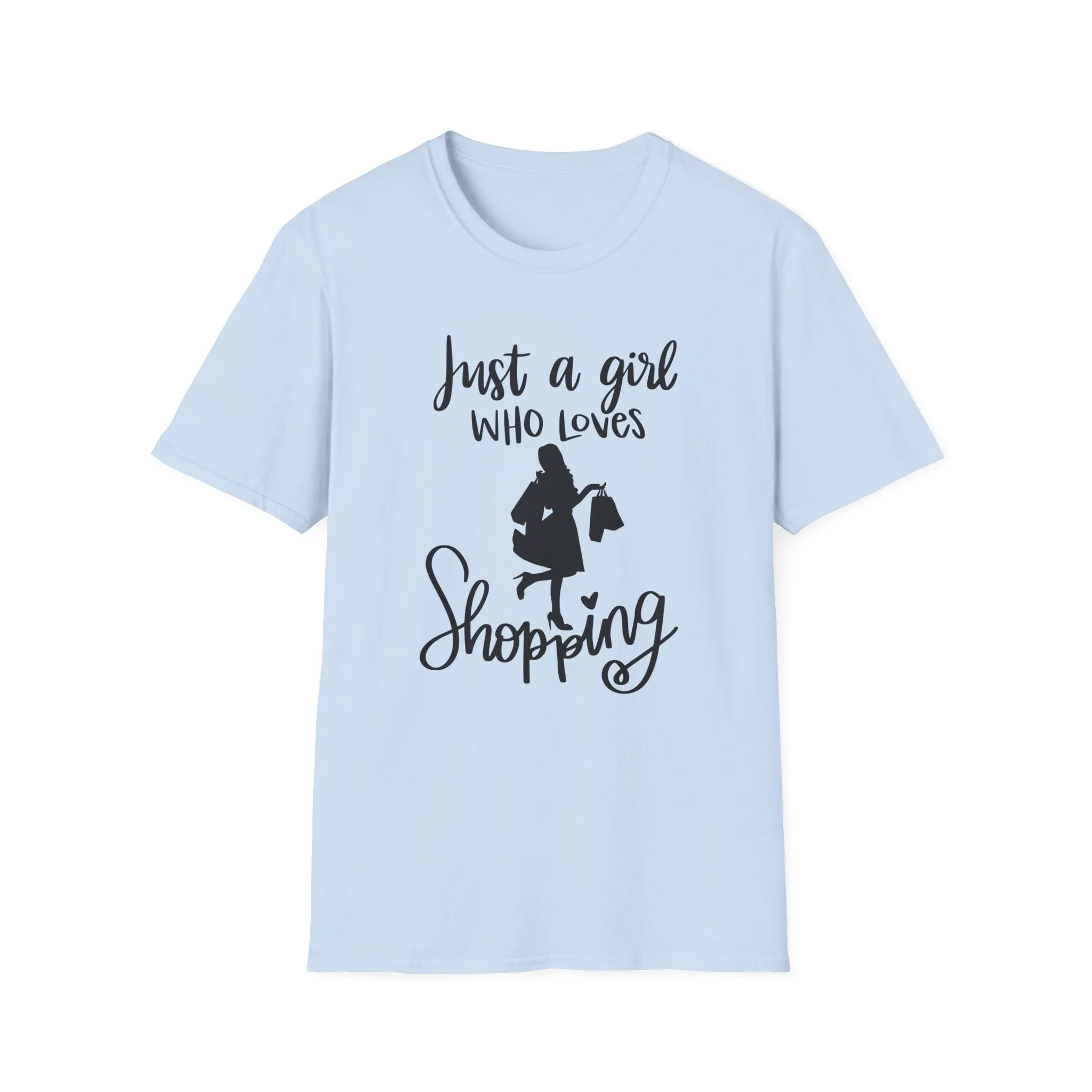 "Just A Girl Who Loves Shopping" Soft Style Tshirt